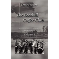 The Boothill Coffee Club Volume I: Wartime Memories of World War I and World War II