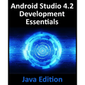 Android Studio 4.2 Development Essentials - Java Edition: Developing Android Apps Using Android Studio 4.2, Java and Android Jetpack - Paperback