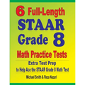 6 Full-Length STAAR Grade 8 Math Practice Tests: Extra Test Prep to Help Ace the STAAR Math Test - Paperback