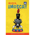 Mosca, ¡¡Mosca!!: Spanish-English in Easy-to-Read format - Paperback