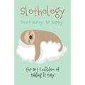 Slothology: Don't Worry. Be Happy - Paperback