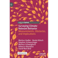 Surveying Climate-Relevant Behavior: Measurements, Obstacles, and Implications - Hardcover