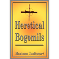 Heretical Bogomils - Paperback