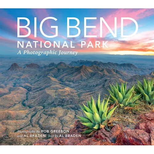 Big Bend: A Photographic Journey - Paperback