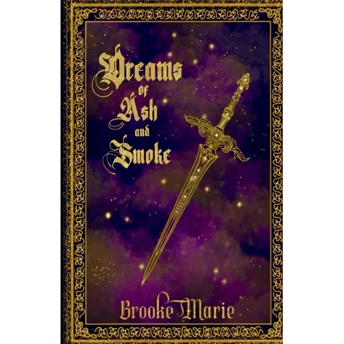 Dreams of Ash and Smoke - Paperback