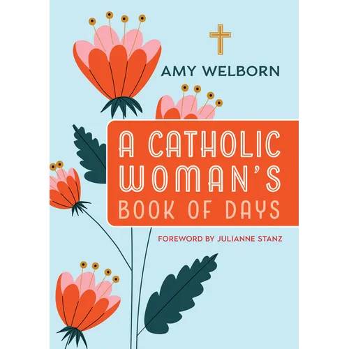 A Catholic Woman's Book of Days: 2nd Edition - Paperback