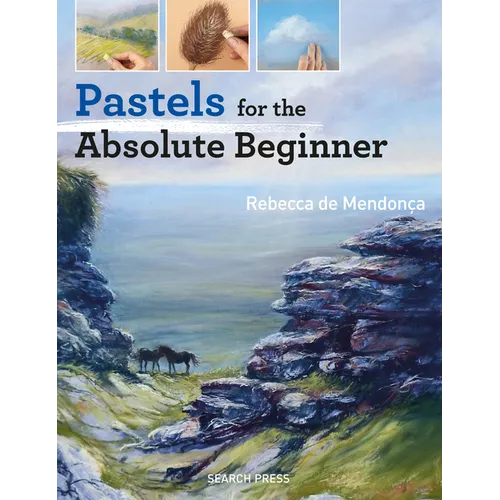 Pastels for the Absolute Beginner - Paperback