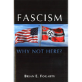 Fascism: Why Not Here? - Hardcover