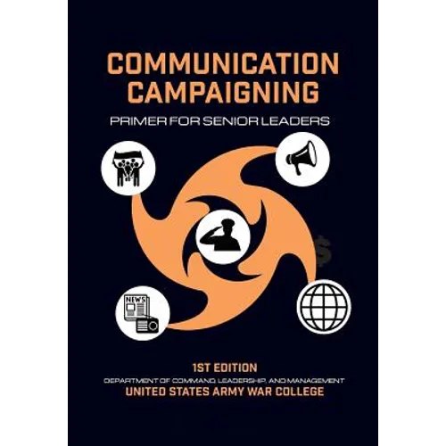 Communication Campaigning: Primer for Senior Leaders