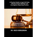 Representing Yourself in Court: The Risks and Rewards of Practicing Pro-Se Law