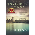Invisible by Day: A World War 1 Historical Novel - Paperback