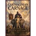 Carthaginian Carnage: Between Death and Dawn