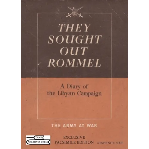 They Sought Out Rommel: A Diary of the Libyan Campaign