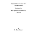 Register of Marriages and Baptisms Performed by REV. John Cuthbertson, Covenanter Minister, 1751-1791