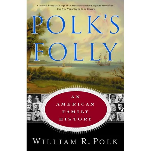 Polk's Folly: An American Family History