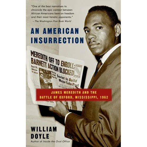 An American Insurrection: James Meredith and the Battle of Oxford, Mississippi, 1962