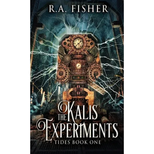 The Kalis Experiments - Hardcover