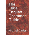 The Legal English Grammar Guide - Paperback