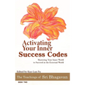 Activating Your Inner Success Codes: Mastering Your Inner World to Succeed in the External World - Paperback