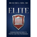 Elite: A Modern Success Guide to Purpose and Peak Performance - Paperback
