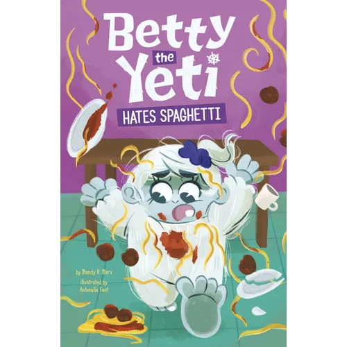 Betty the Yeti Hates Spaghetti - Paperback