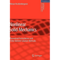 Nonlinear Solid Mechanics: Theoretical Formulations and Finite Element Solution Methods - Hardcover