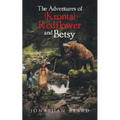 The Adventures of (Kronta) Redflower and Betsy - Paperback