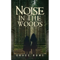 Noise in the Woods - Paperback