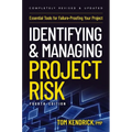 Identifying and Managing Project Risk 4th Edition: Essential Tools for Failure-Proofing Your Project - Paperback