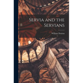 Servia and the Servians