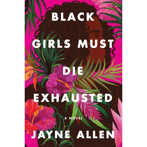 Black Girls Must Die Exhausted - Hardcover