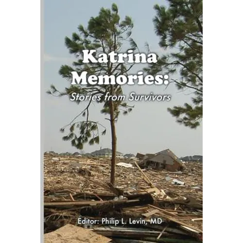 Katrina Memories: Stories From Survivors
