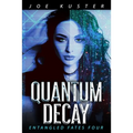 Quantum Decay: A Near-Future CyberPunk Thriller - Paperback