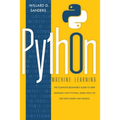 Python Machine Learning: the complete beginner's guide to deep learning with python.Learn to use scikit-learn and pandas - Paperback