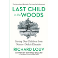 Last Child in the Woods: Saving Our Children from Nature-Deficit Disorder