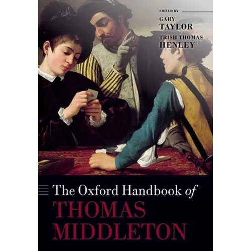 The Oxford Handbook of Thomas Middleton - Paperback