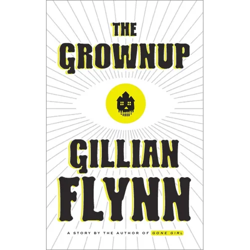 The Grownup: A Story by the Author of Gone Girl - Hardcover