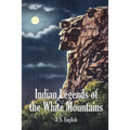 Indian Legends of the White Mountains - Paperback