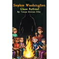 Sophie Washington: Class Retreat - Hardcover