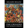 The Crusades: The World's Debate