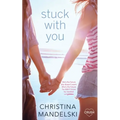 Stuck with You - Paperback