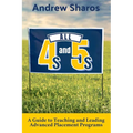 All 4s and 5s: A Guide to Teaching and Leading Advanced Placement Programs - Paperback