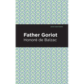 Father Goriot - Hardcover