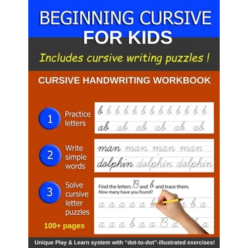 Beginning Cursive For Kids: Cursive Handwriting Book for Beginners; More than 100 pages, including Handwriting Puzzles - Paperback