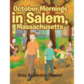 October Mornings in Salem, Massachusetts