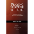 Praying Through the Bible, Vol 1 (Genesis-Joshua) - Paperback