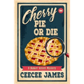 Cherry Pie Or Die - Paperback