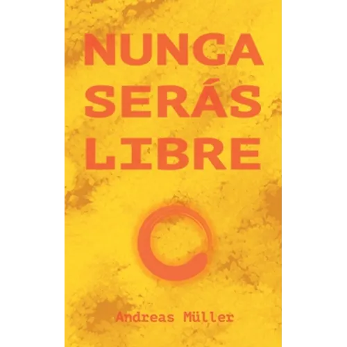 Nunca serás libre - Paperback