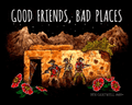 Good Friends, Bad Places