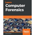 Learn Computer Forensics: A beginner's guide to searching, analyzing, and securing digital evidence - Paperback